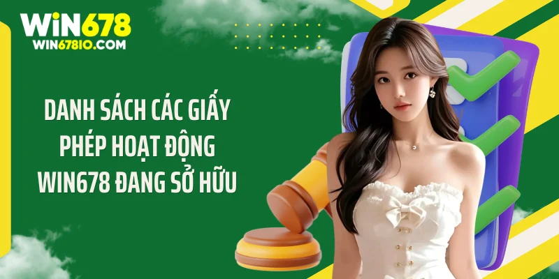 Danh sách các giấy phép hoạt động WIN678 đang sở hữu
