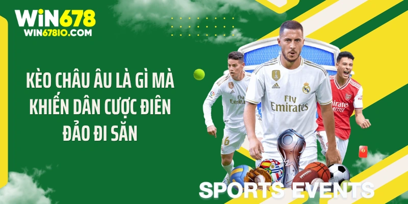 Kèo châu Âu là gì