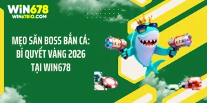 Mẹo săn boss bắn cá