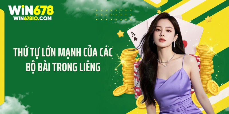 Thứ tự lớn mạnh của các bộ bài trong liêng