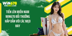Tiến lên miền nam win678 đổi thưởng hấp dẫn