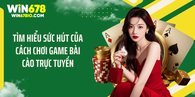 Tìm hiểu sức hút của cách chơi game bài cào trực tuyến